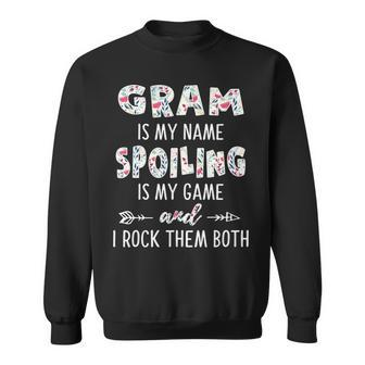 Gram Grandma Gift Gram Is My Name Spoiling Is My Game Sweatshirt - Seseable