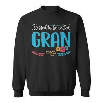 Gran Grandma Gift Blessed To Be Called Gran Sweatshirt - Seseable
