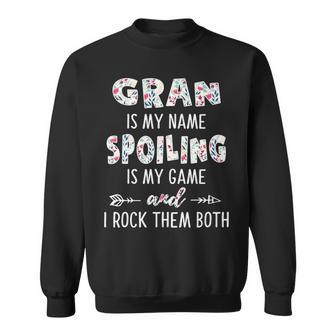Gran Grandma Gift Gran Is My Name Spoiling Is My Game Sweatshirt - Seseable