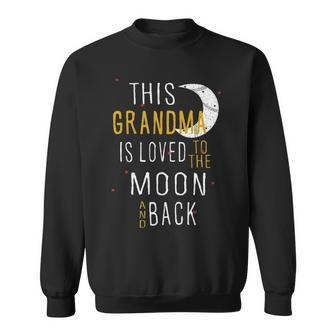 Grandma Gift This Grandma Is Loved To The Moon And Back Sweatshirt - Seseable