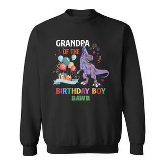 Grandpa Dinosaur Funny Cute Birthday Boy Family Apparel Sweatshirt | Mazezy
