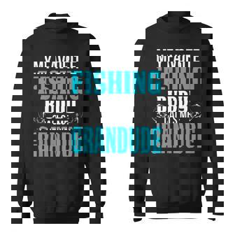 Grandude Grandpa Fishing Gift My Favorite Fishing Buddy Calls Me Grandude Sweatshirt - Seseable