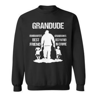 Grandude Grandpa Gift Grandude Best Friend Best Partner In Crime Sweatshirt - Seseable