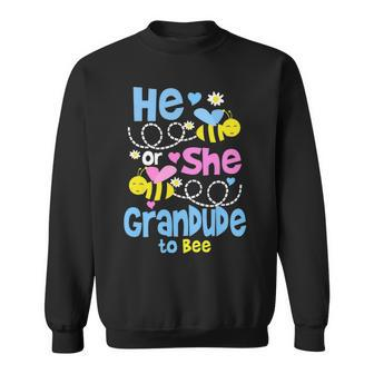 Grandude Grandpa Gift He Or She Grandude To Bee Sweatshirt - Seseable