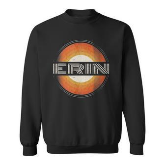 Graphic 365 First Name Erin Retro Personalized Vintage Sweatshirt | Mazezy