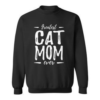 Greatest Cat Mom Funny Cat Lover Gift Idea Sweatshirt | Mazezy