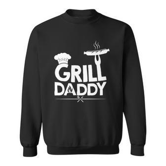 Grill Daddy Funny Grill Father Grill Dad Fathers Day Sweatshirt | Mazezy