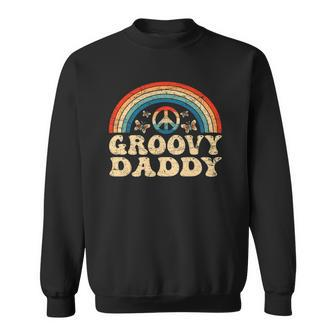 Groovy Daddy 70S Aesthetic Nostalgia 1970S Retro Dad Sweatshirt | Mazezy
