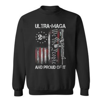 Gun Usa Flag Patriots Ultra Maga And Proud Of It Sweatshirt - Seseable