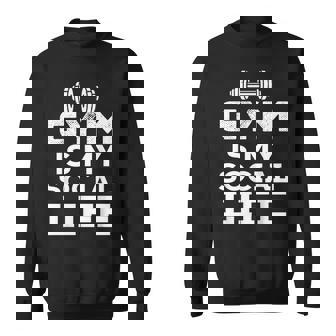 Gym Is My Social Life Gym Rat Funny Workout Sweatshirt - Thegiftio