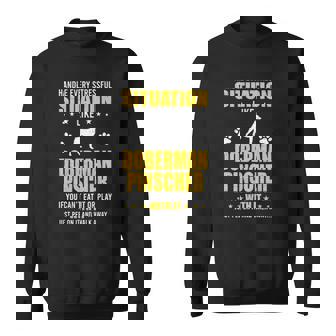 Handle Stressful Situation Doberman Pinscher Dog Lovers Sweatshirt | Mazezy