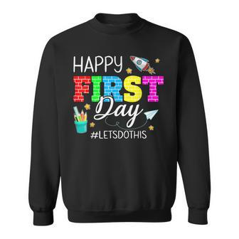 Happy First Day Lets Do This Welcome Back To School Teacher V3 Sweatshirt - Thegiftio UK