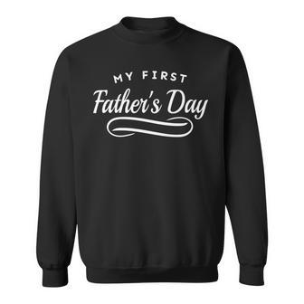 Happy First Fathers Day - New Dad Gift Sweatshirt - Monsterry