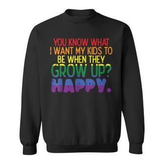 Happy Kids When Grow Up Parent Gay Pride Ally Lgbtq Month Sweatshirt - Seseable