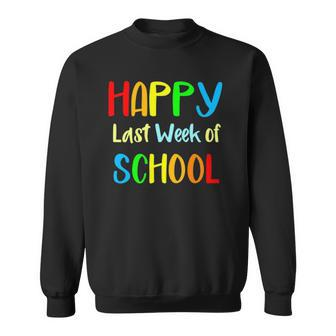 Happy Last Week Of School Teachers & Student Sweatshirt | Mazezy