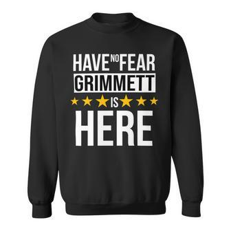 Have No Fear Grimmett Is Here Name Sweatshirt - Monsterry UK