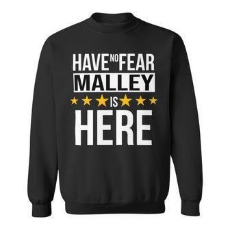 Have No Fear Malley Is Here Name Sweatshirt - Monsterry CA