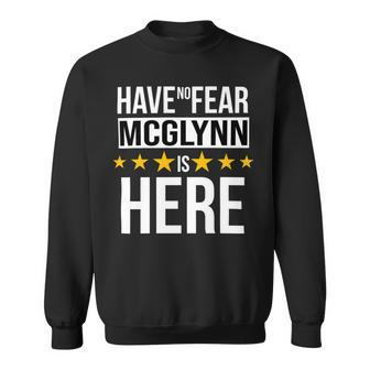 Have No Fear Mcglynn Is Here Name Sweatshirt - Monsterry AU