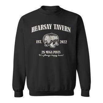 Hearsay Tavern Mega Pints Its Always Happy Hour Vintage Sweatshirt - Monsterry DE