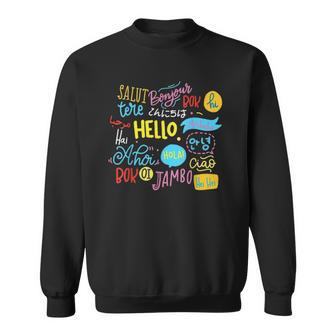 Hello Word In Different Languages Travel And Teacher Lover Sweatshirt - Thegiftio UK
