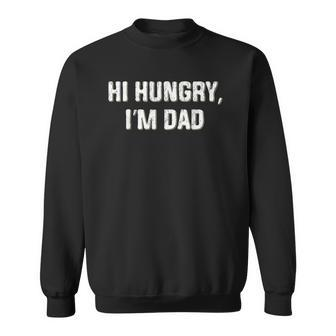 Hi Hungry Im Dad - Funny Mustache Dad Jokes Fathers Day Sweatshirt | Mazezy