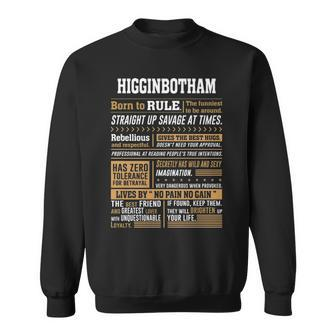 Higginbotham Name Gift Higginbotham Born To Rule Sweatshirt - Seseable