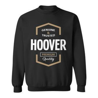 Hoover Name Gift Hoover Premium Quality Sweatshirt - Seseable