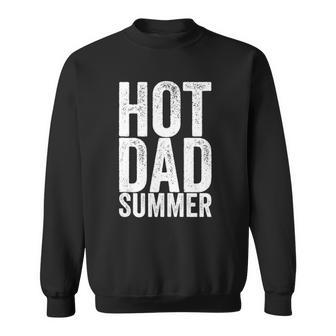 Hot Dad Summer Outdoor Adventure Sweatshirt | Mazezy
