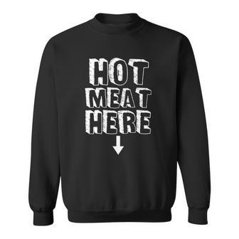 Hot Meat Here Arrow Funny Fathers Day Gift Sweatshirt - Thegiftio UK