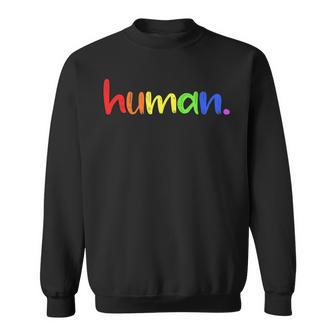 Human Lgbt Gift Lesbian Pride Gay Pride Lgbt Pride Sweatshirt | Mazezy
