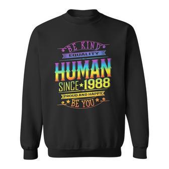 Human Pride Birthday Retro 1988 Be Lgbtq Kind Rainbow Happy Sweatshirt | Mazezy