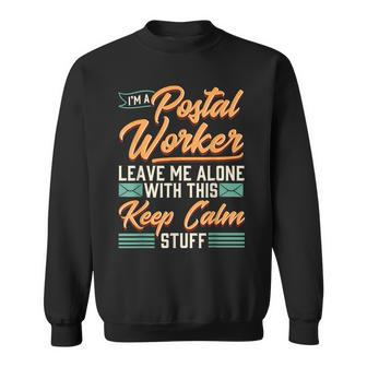 I Am A Postal Worker - Funny Mailman Mail Lady Mail Carrier Sweatshirt - Thegiftio UK