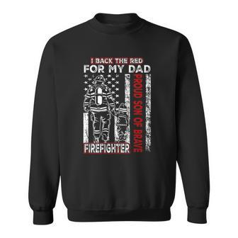 I Back The Red For My Dad Proud Son Firefighter Fathers Day Sweatshirt | Mazezy