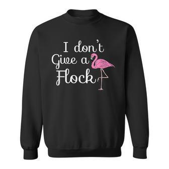 I Dont Give A Flock - Pink Flamingo Sweatshirt - Thegiftio UK