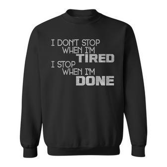 I Dont Stop When Im Tired - Viking Quote Workout Sweatshirt - Thegiftio UK