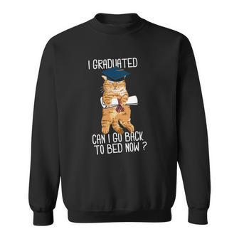 I Graduated Can I Go Back To Bed Now Cat Lover Graduate Cats Sweatshirt | Mazezy