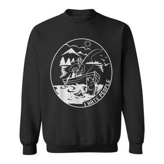 I Hate People Mountain Camping Fishing Lovers Gifts Sweatshirt - Thegiftio UK