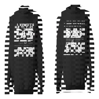 I Have Two Titles Dad & Atm Funny Fathers Day Sweatshirt - Thegiftio