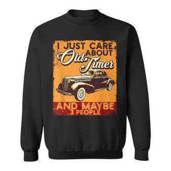 I Just Care About Cars Old Timer A Gift For Vintage Lover Sweatshirt - Thegiftio UK