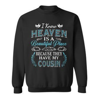 I Know Heaven Cousin In Heaven Missing Brother Sister Gift Sweatshirt - Thegiftio UK