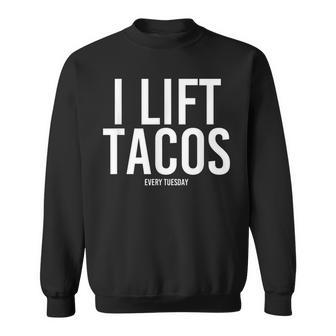 I Lift Tacos Every Tuesday- Funny Taco Workout Gym Yoga Gift Sweatshirt - Thegiftio UK