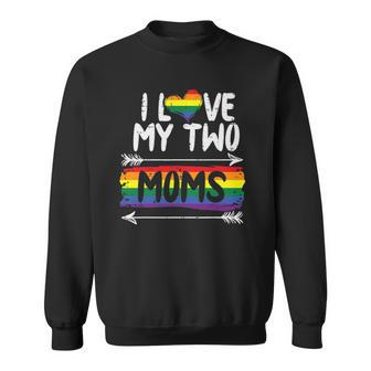 I Love My Two Moms Rainbow Gay Pride Flag Lgbtq Ally Kids Sweatshirt | Mazezy