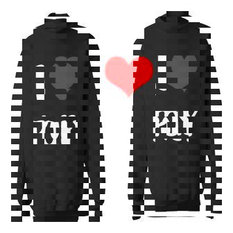 I Love Polly Gift Guy Heart Anniversary 6 Happy Valentines Day Sweatshirt - Thegiftio UK