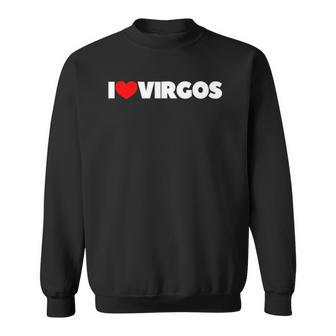 I Love Virgos I Heart Virgos Sweatshirt | Mazezy DE