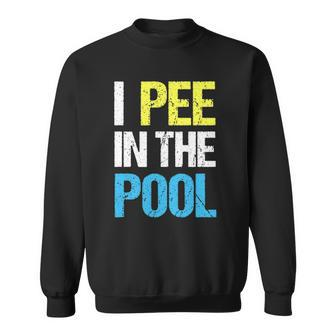 I Pee In The Pool Funny Summer Sweatshirt | Mazezy