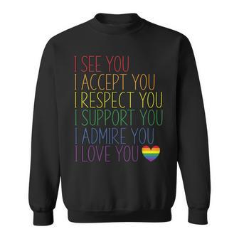 I See Accept Respect Support Admire Love You Lgbtq V2 Sweatshirt - Seseable