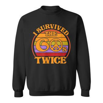 I Survived The 60S Twice Funny Sixties Classic Birthday Sweatshirt - Seseable