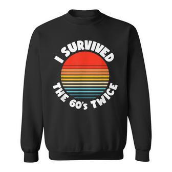 I Survived The Sixties Twice Birthday - 70Th Birthday Sweatshirt - Seseable