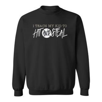 I Teach My Kid To Hit And Steal Baseball Player Mom Cool Sweatshirt | Mazezy
