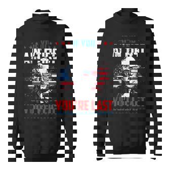 If You Aint First Youre Last Washington 4Th Of July Sweatshirt - Seseable